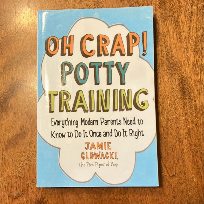 Oh Crap! Potty Training