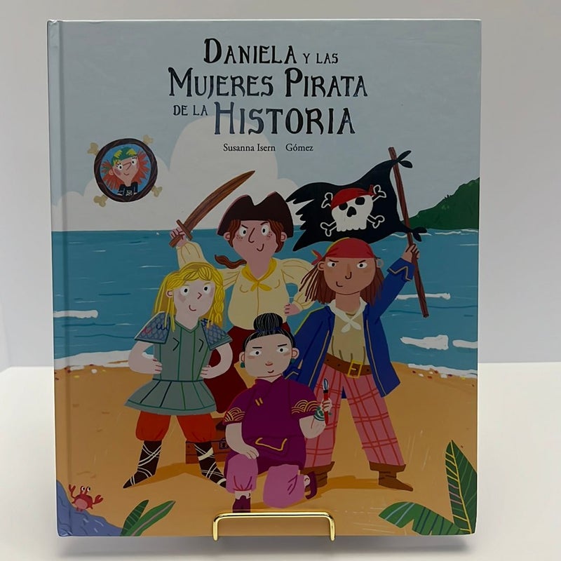 *New!! Daniela y Las Mujeres Pirata de la Historia (Spanish Edition)- “Daniela and The History of Women Pirates” 