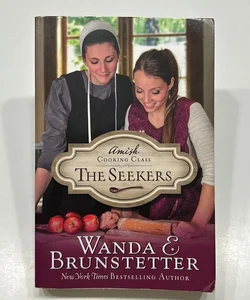 The Amish Cooking Class - the Seekers