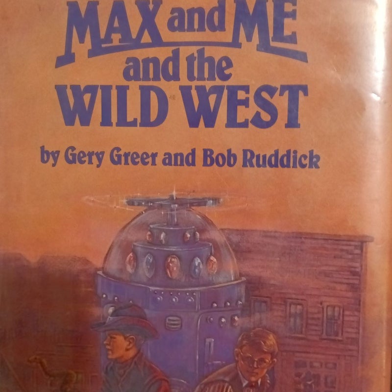 Max and Me and the Wild West