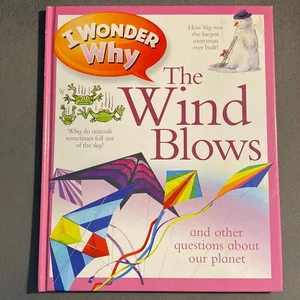 I Wonder Why the Wind Blows