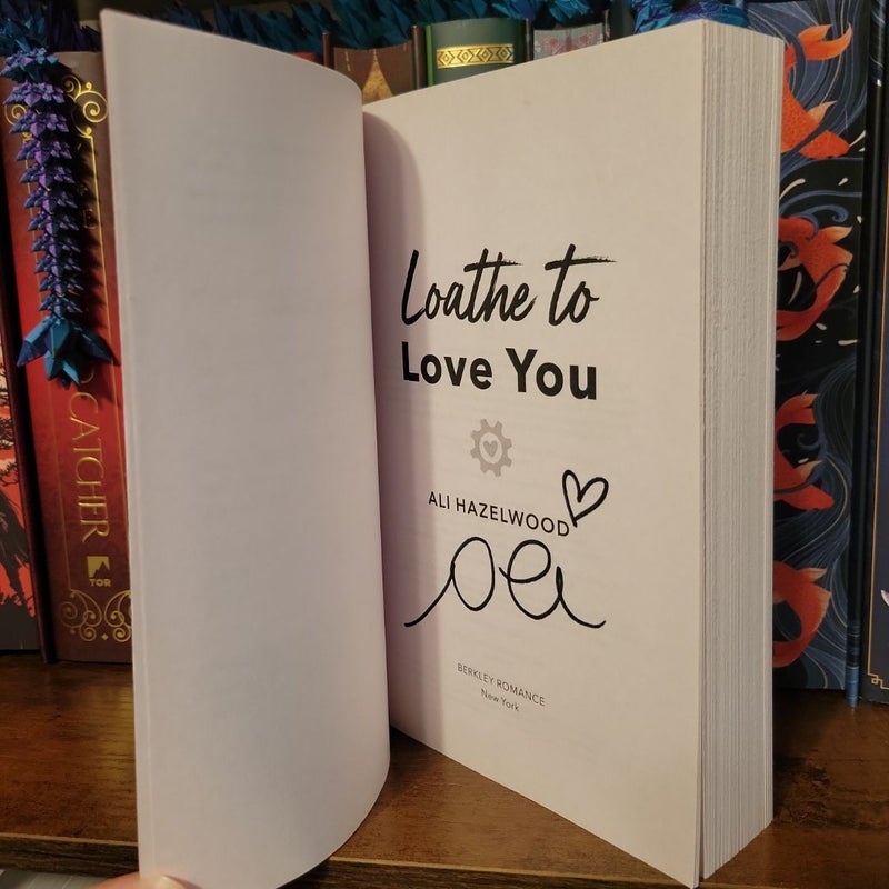 Loathe to Love You (SIGNED)