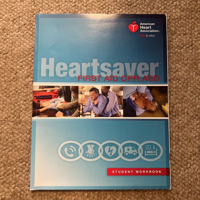 Heartsaver First Aid CPR AED Student Workbook