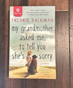 My Grandmothet asked me to tell you she’s sorry 