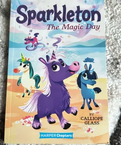 Sparkleton #1: the Magic Day