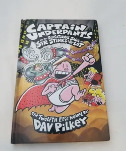 Captain Underpants and the Sensational Saga of Sir Stinks-a-Lot