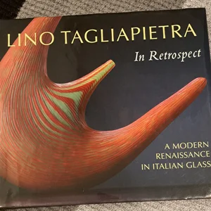 Lino Tagliapietra in Retrospect