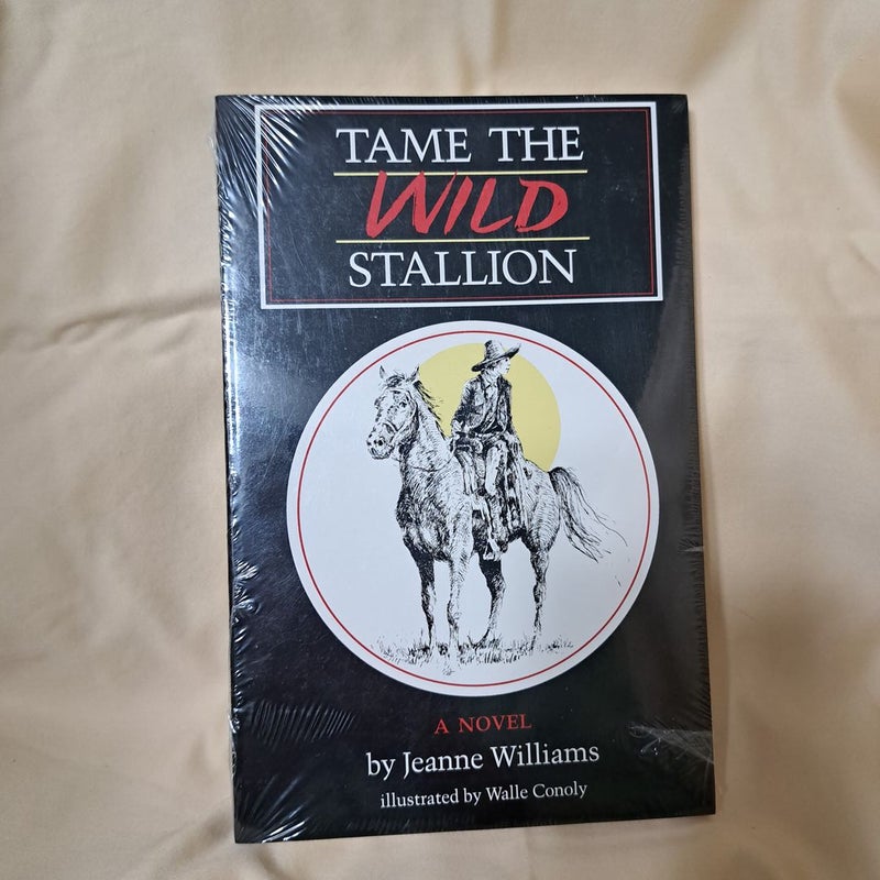 Tame the Wild Stallion