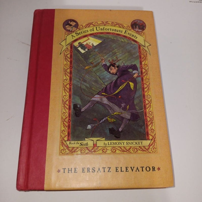 A Series of Unfortunate Events #6: the Ersatz Elevator 1st edition 