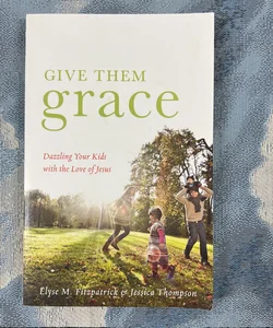 Give Them Grace