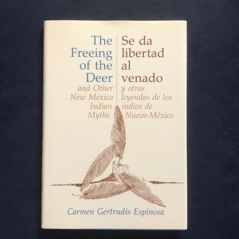Bilingual ~ The Freeing of the Deer / Se da libertad al venado : And Other New Mexico Indian Myths / y otras leyendas de los indios de Nuevo México 