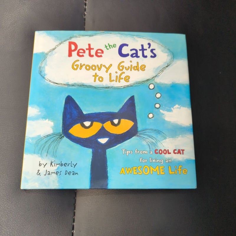 Pete the Cat's Groovy Guide to Life