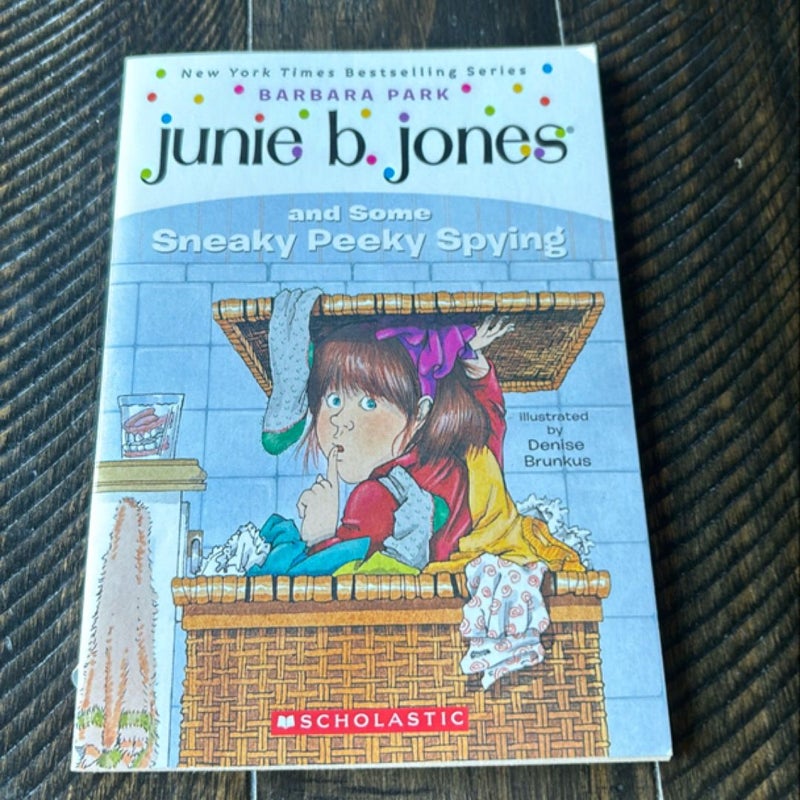 Junie B. Jones and Some Sneaky Peeky Spying