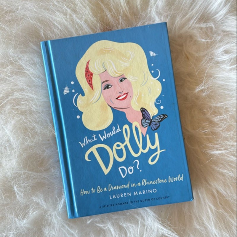 What Would Dolly Do?