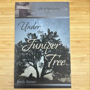 Under the Juniper Tree