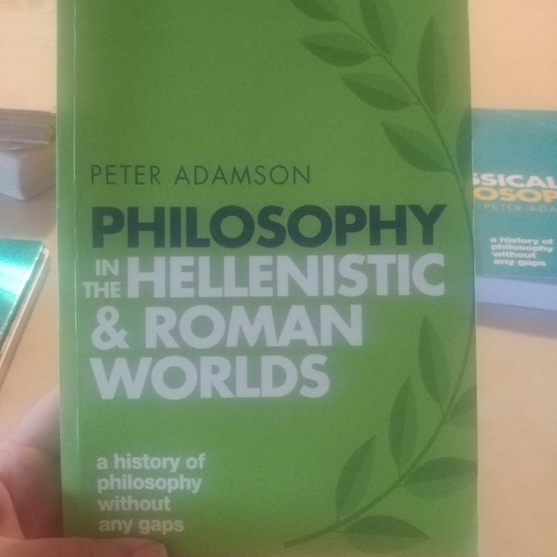 Philosophy in the Hellenistic and Roman Worlds