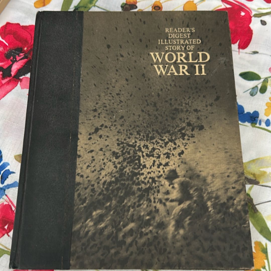 Reader's Digest Illustrated Story Of World War II