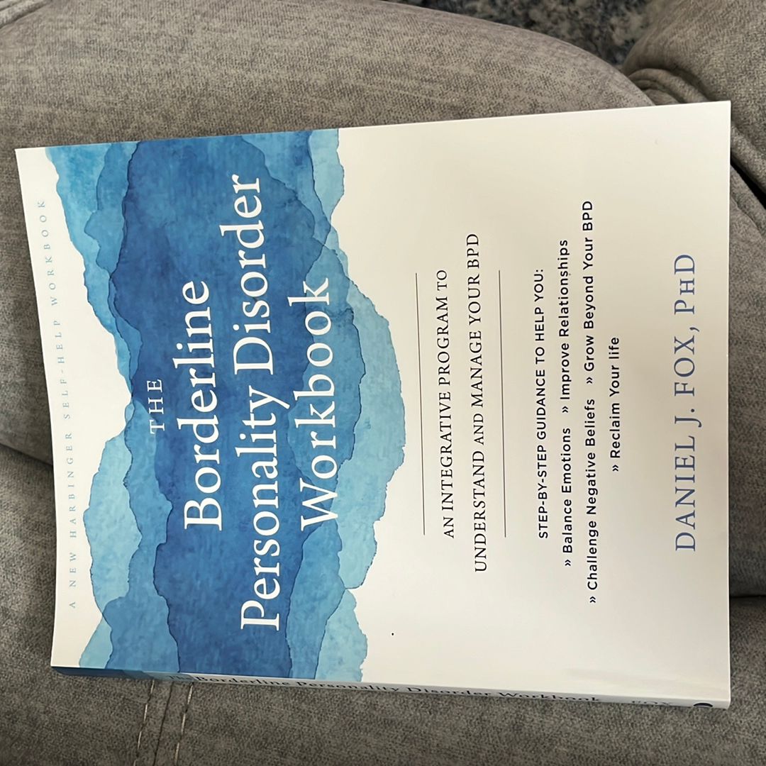 The Borderline Personality Disorder Workbook by Daniel J. Fox