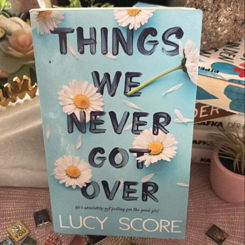 Things We Never Got Over ( OOP self published)