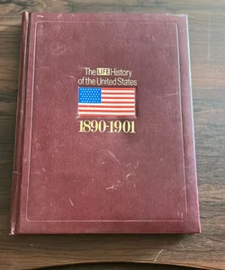 The Life History of the United States 1890-1901