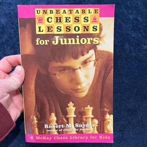 Unbeatable Chess Lessons for Juniors