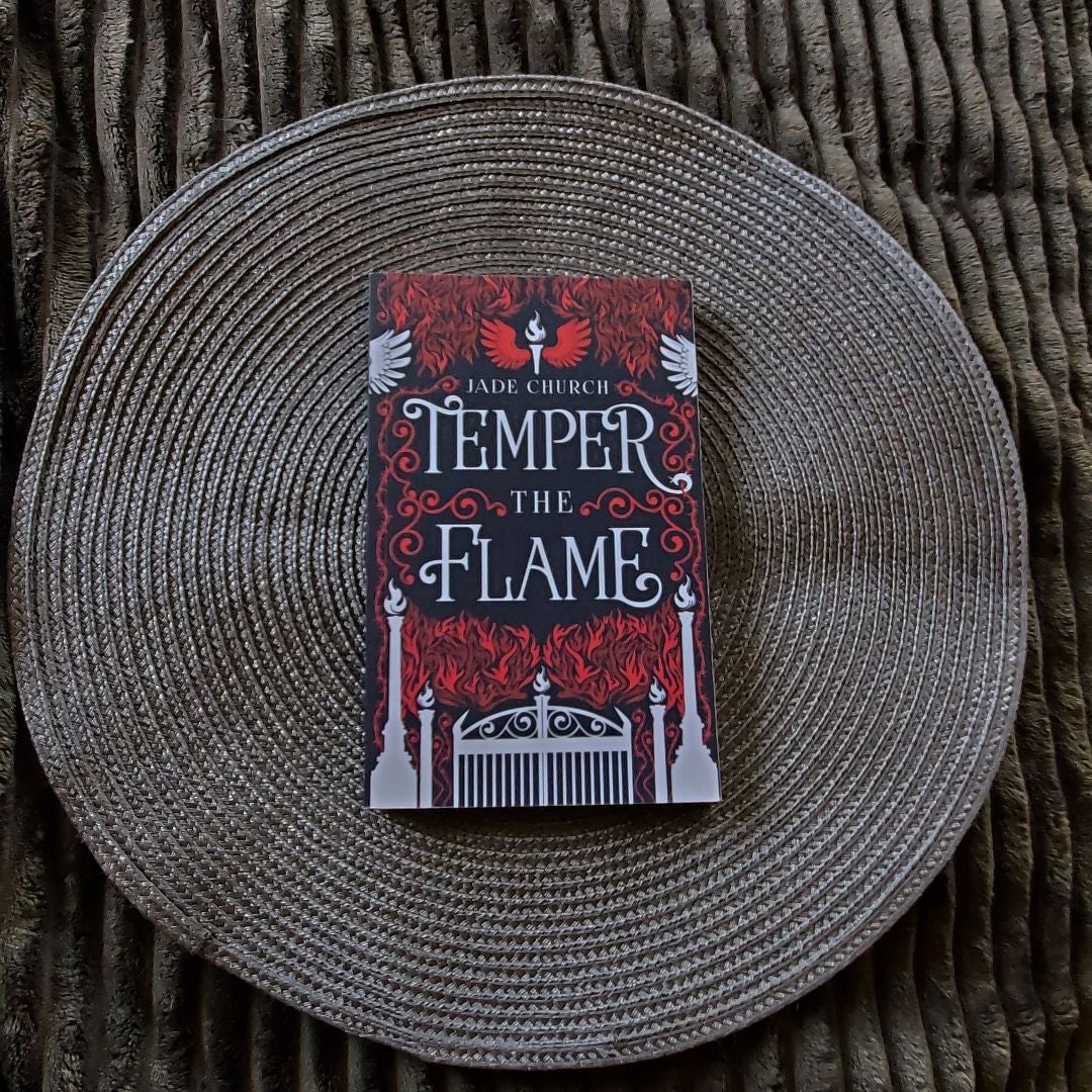 Temper the Flame