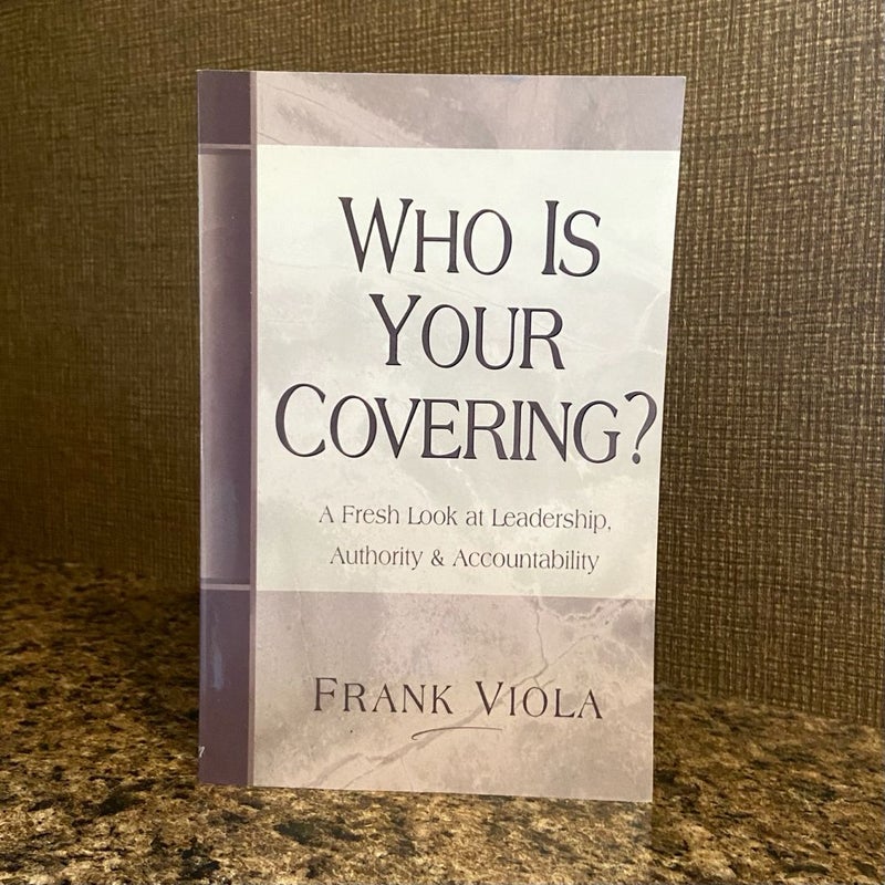 Who Is Your Covering?