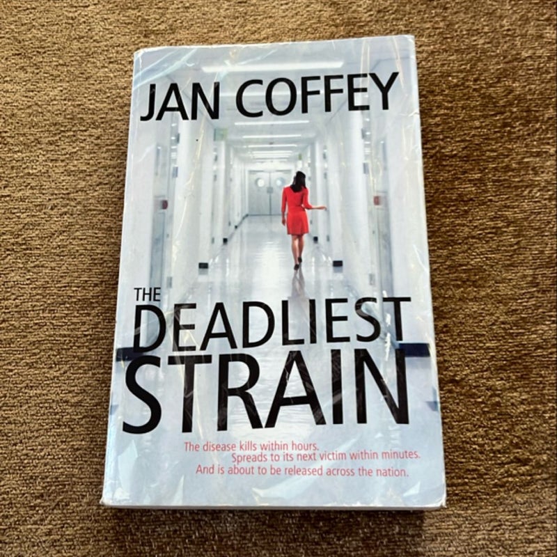 The Deadliest Strain