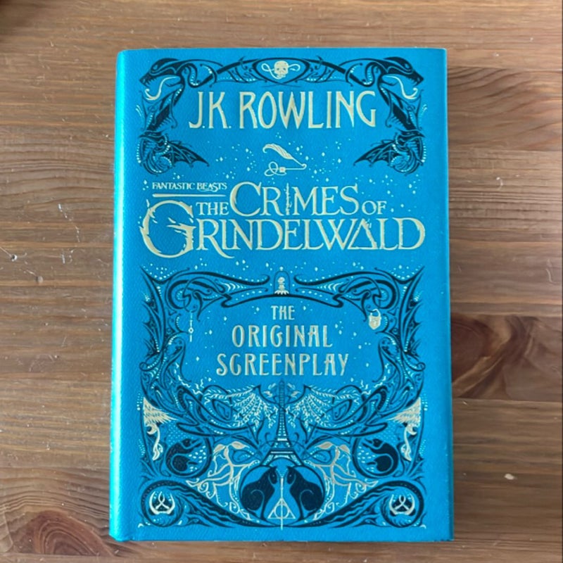 Fantastic Beasts: the Crimes of Grindelwald: the Original Screenplay