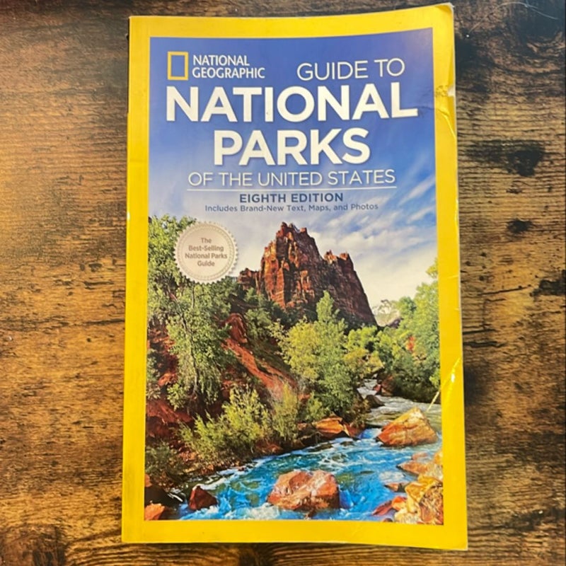 National Geographic Guide to National Parks of the United States, 8th Edition