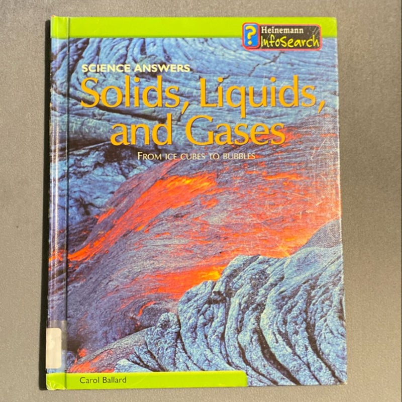 Solids, Liquids, and Gases