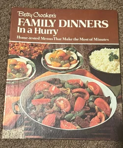 Betty Crocker’s Family Dinners in a Hurry