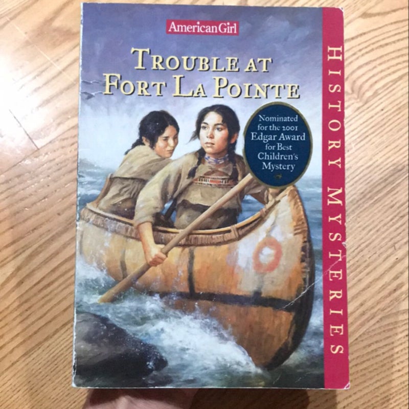 American Girl History Mysteries Trouble at Fort la Pointe