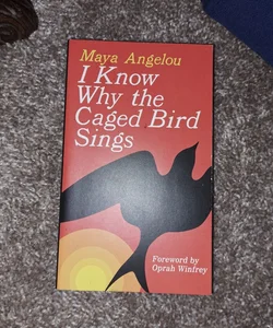 I Know Why the Caged Bird Sings