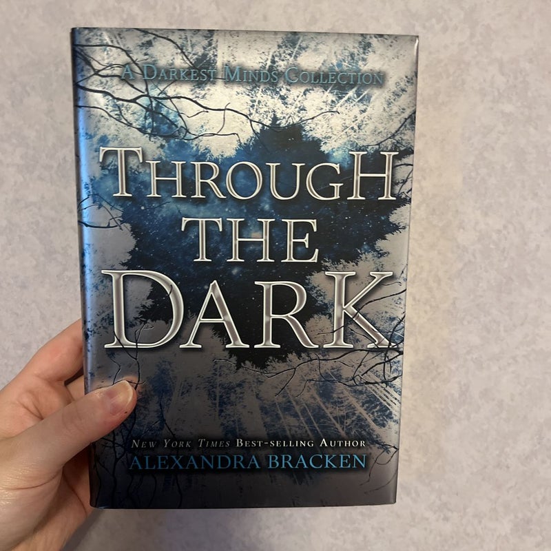 Through the Dark (a Darkest Minds Collection)