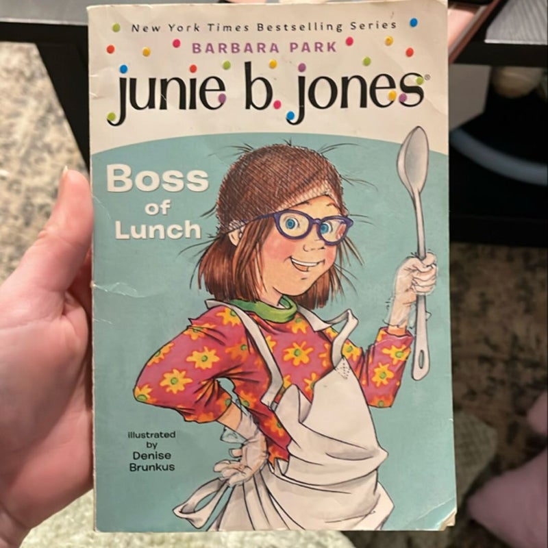 Junie B. Jones #19: Boss of Lunch