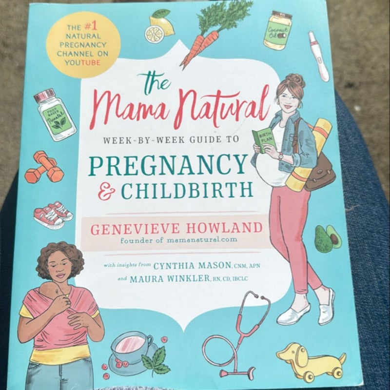 The Mama Natural Week-By-Week Guide to Pregnancy and Childbirth