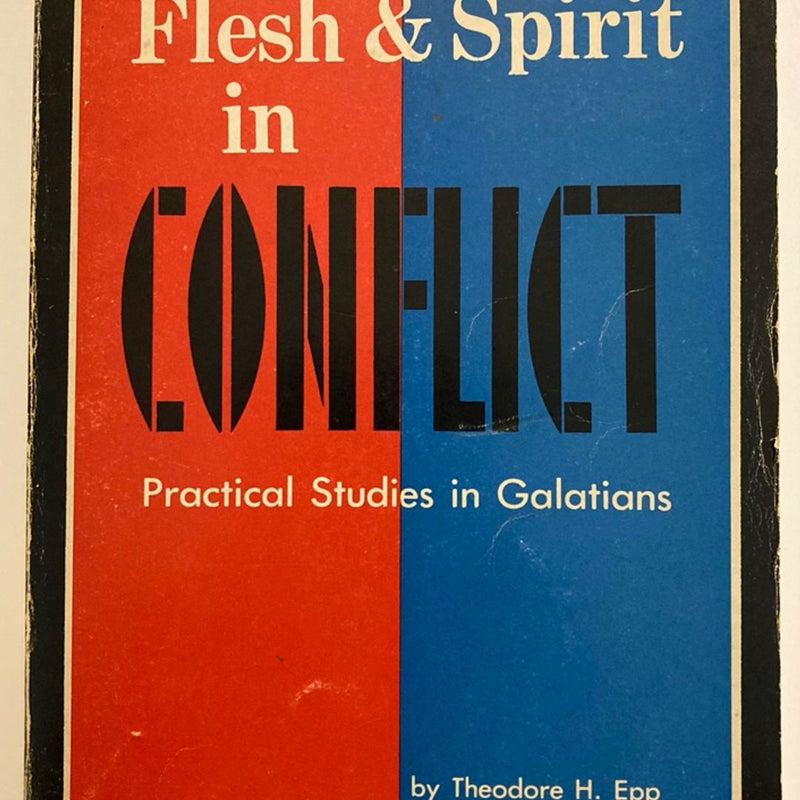 Flesh & Spirit in Conflict