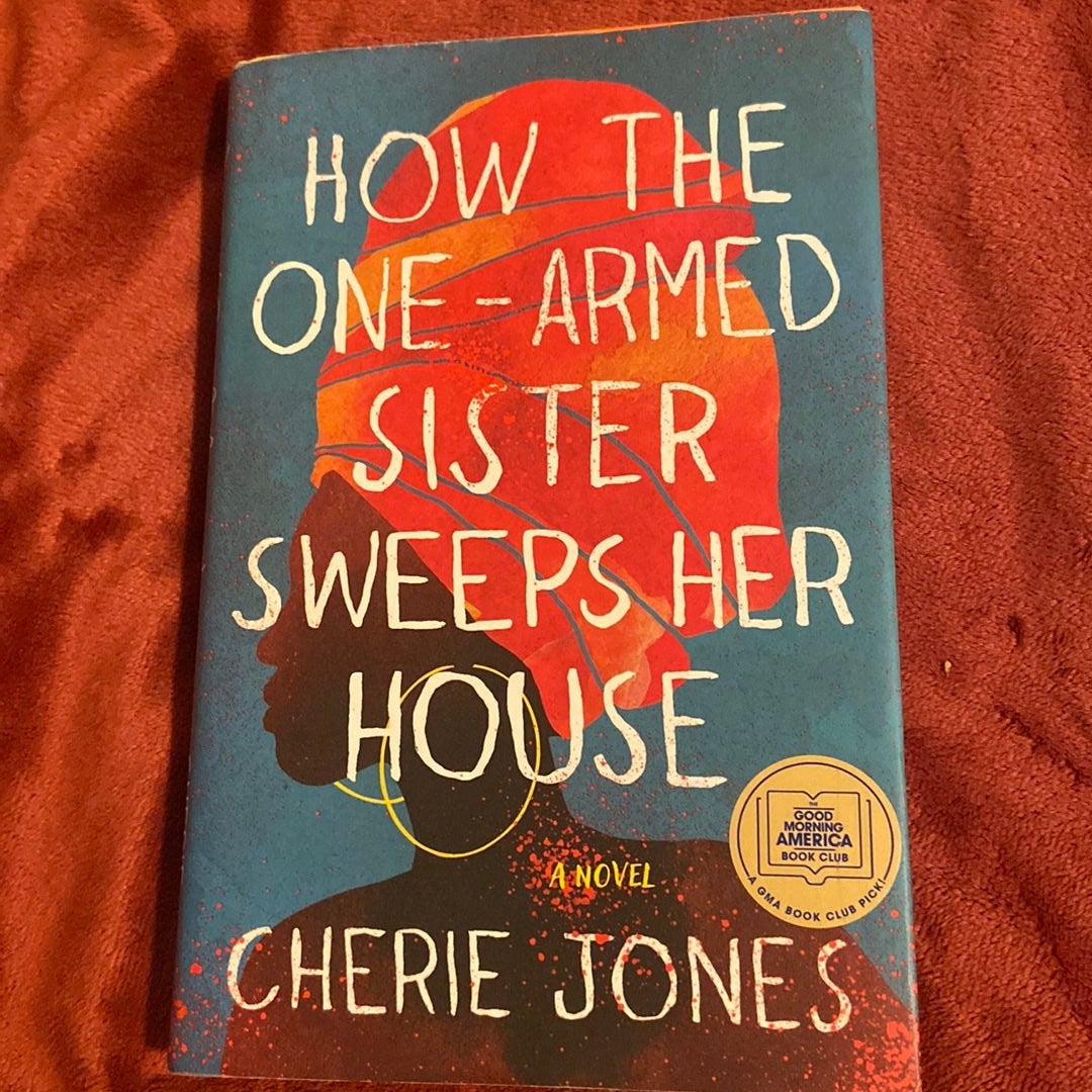 How the One-Armed Sister Sweeps Her House