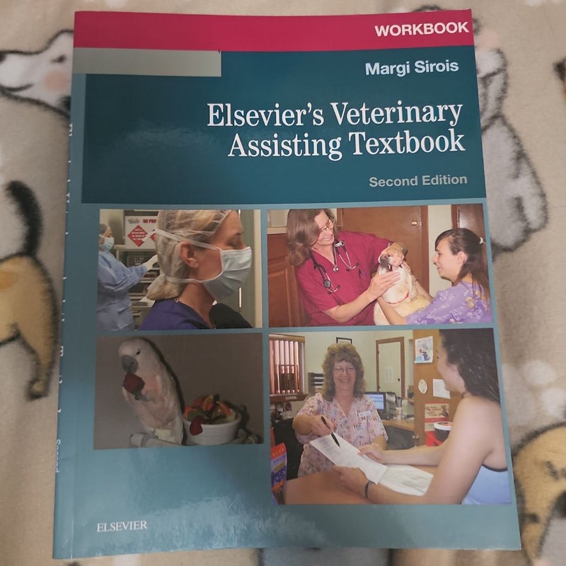 Elsevier's Veterinary Assisting Textbook