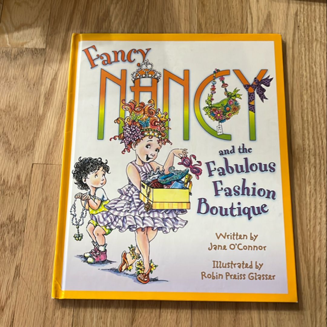 Fancy Nancy and the Fabulous Fashion Boutique