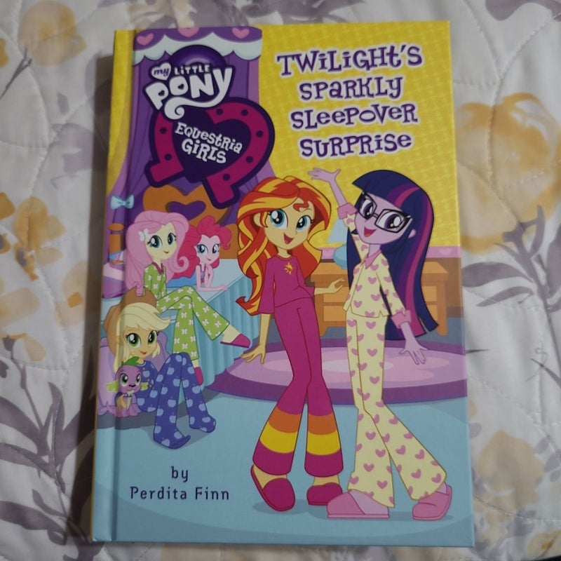 My Little Pony: Equestria Girls: Twilight's Sparkly Sleepover Surprise