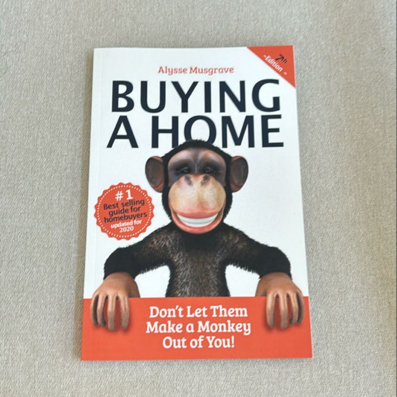 Buying a Home: Don't Let Them Make a Monkey Out of You!