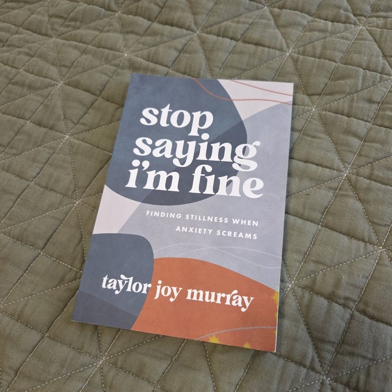 Stop Saying I'm Fine