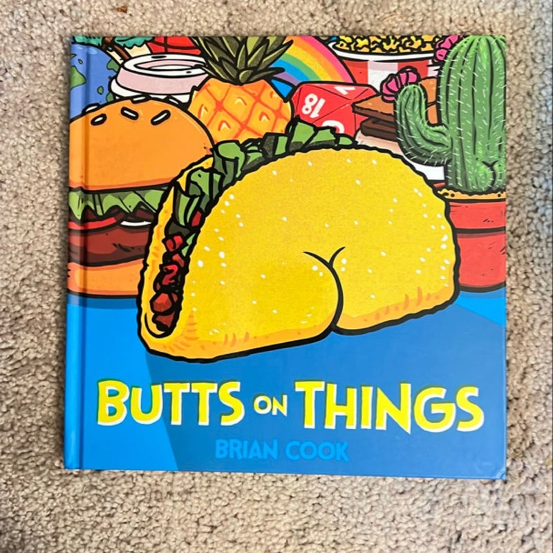 Butts on Things