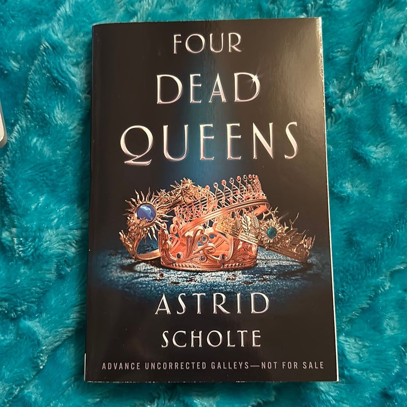 ADVANCE READER’S EDITION ARC Four Dead Queens