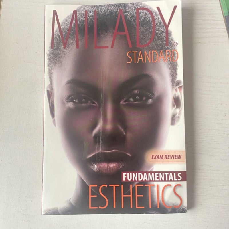 Exam Review for Milady Standard Esthetics: Fundamentals