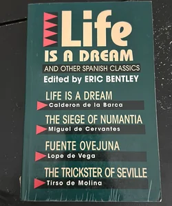 Life Is a Dream and Other Spanish Classics