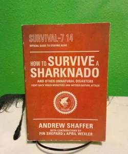 First Edition - How to Survive a Sharknado and Other Unnatural Disasters