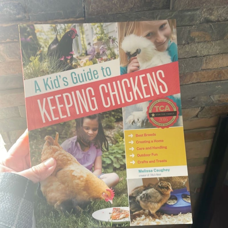 A Kid's Guide to Keeping Chickens